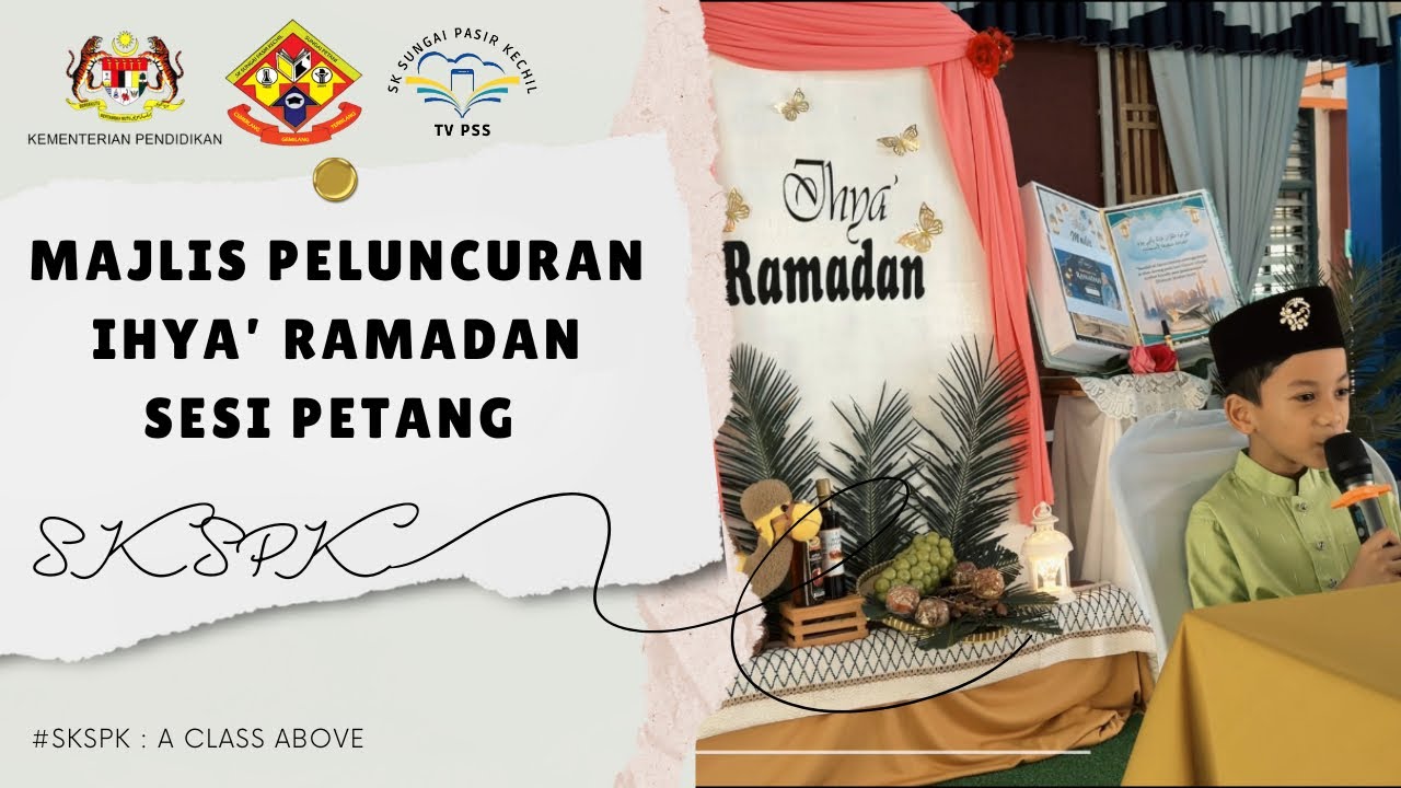 Majlis Peluncuran Ihya' Ramadan Sesi Petang SKSPK