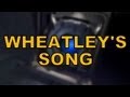 WHEATLEY'S SONG (PORTAL 2) by Miracle Of Sound