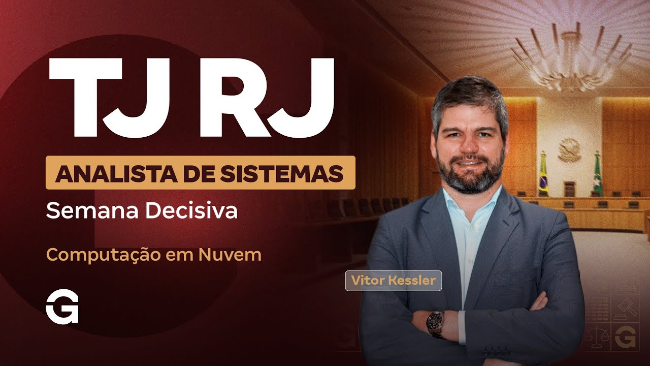 Concurso TJ RJ | Semana Decisiva: Analista de Sistemas (Computação em Nuvem)