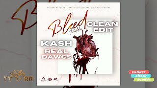 Kash - Real Dawgs (Bleed Riddim) (TTRR Clean Version) PROMO