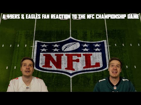 A 49ers & Eagles Fan Reaction to the NFC Championship Game 