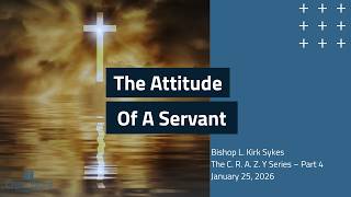 'The Attitude of a Servant' - 9am Sunday Service Live - CrossWord Church - January 25, 2026
