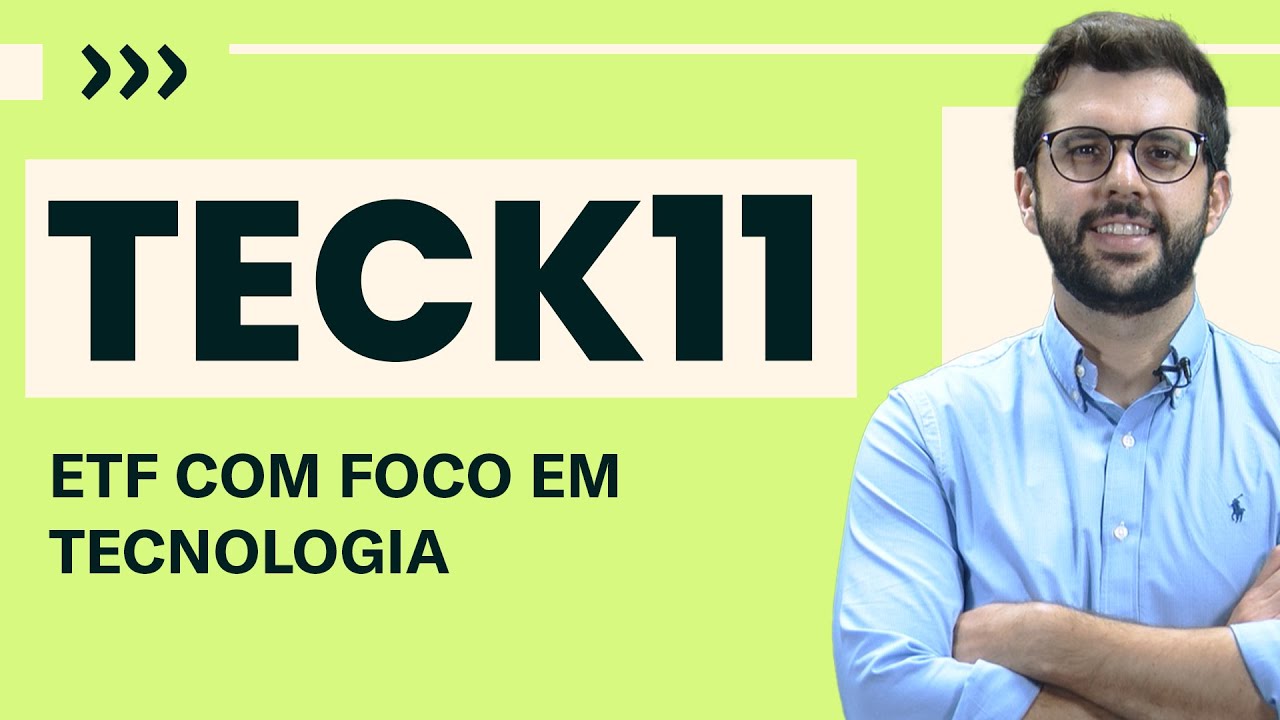 TECK11: Conheça o 1° ETF brasileiro com foco em tecnologia!
