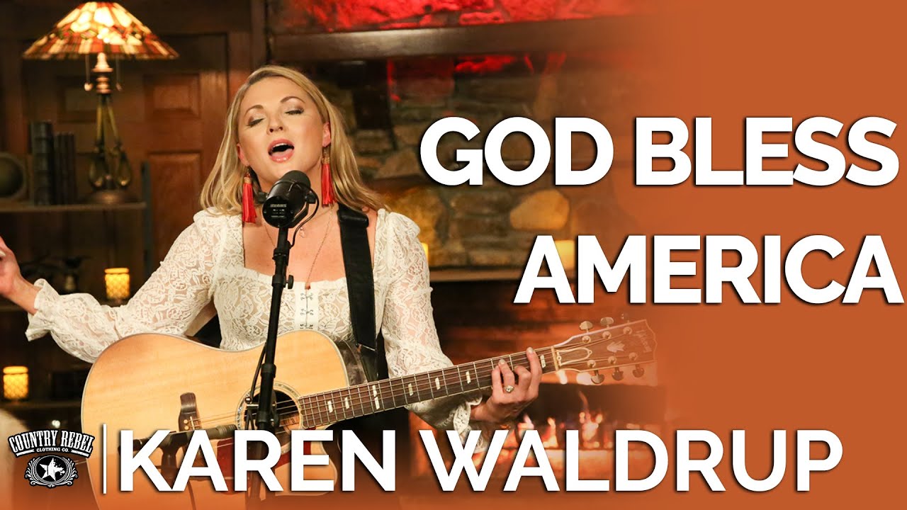 Karen Waldrup God Bless America (Acoustic) // Fireside Sessions YouTube