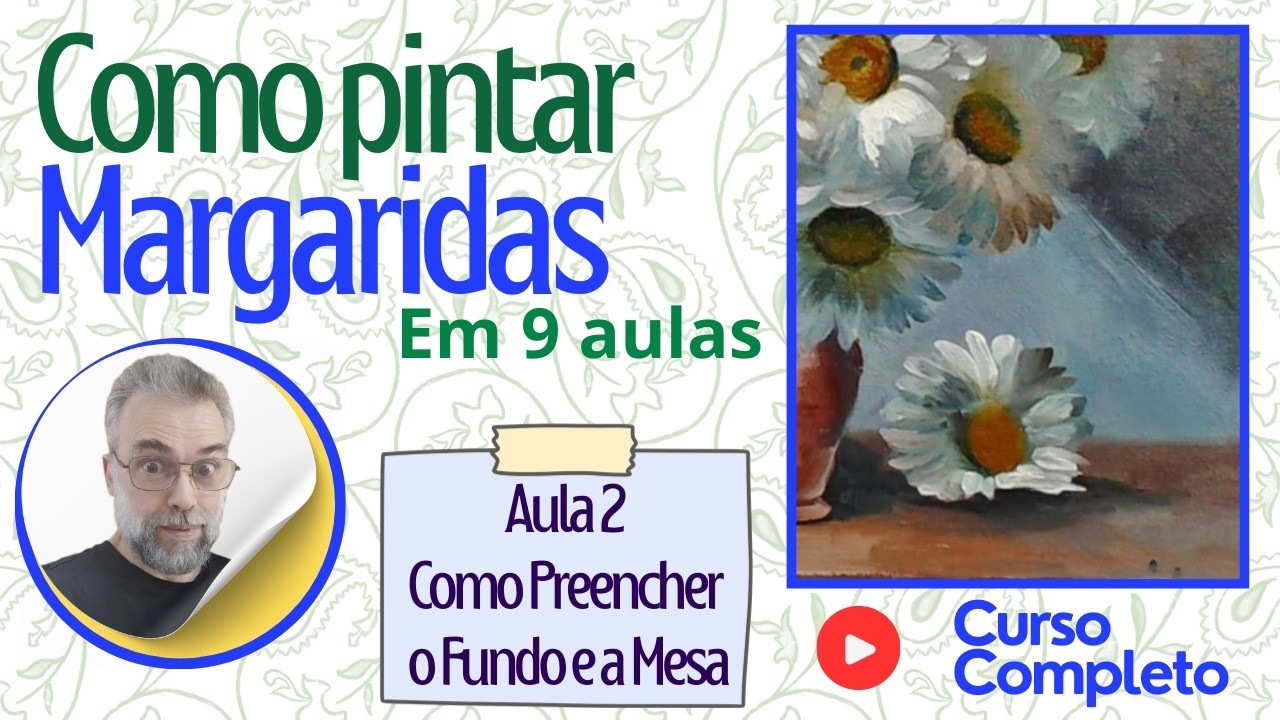 Como Preencher o Fundo e a Mesa | Como Pintar Margaridas (Aula 2).
