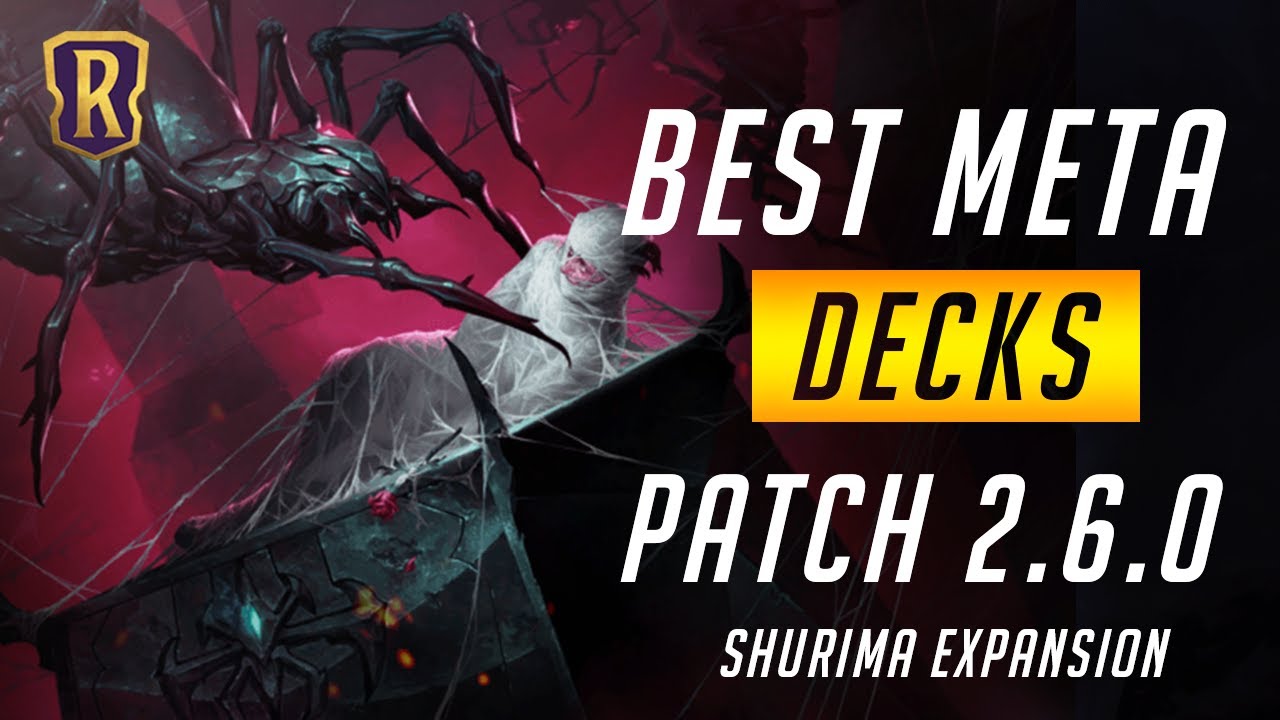 Best Meta Decks (Patch 2.6.0) | Legends of Runeterra