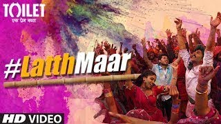 Gori Tu Latth Maar Song | Toilet- Ek Prem Katha | Lyrics Video