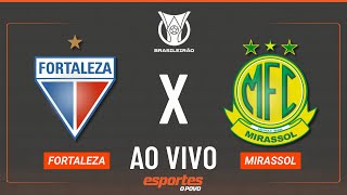 Fortaleza x Mirassol - AO VIVO | Brasileirão - 21ª rodada screenshot 2