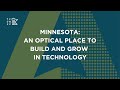 Minnesota: An Optical Place to Build and Grow In Technology
