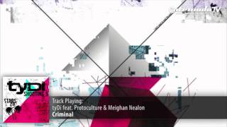 Tydi Feat. Protoculture & Meighan Nealon - Criminal (Album Mix)