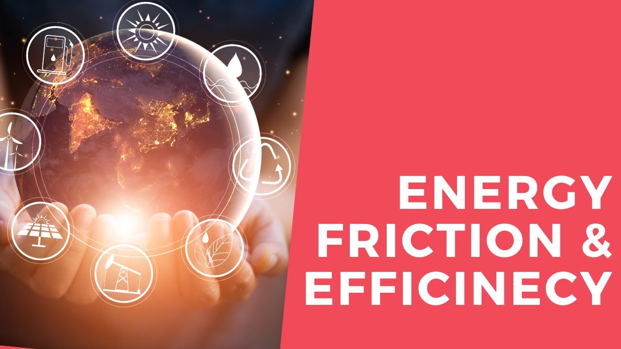 Energy, Friction & Efficiency Sc8 UD T3