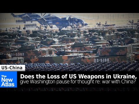 Does the Fate of US Arms in Ukraine Create Pause for Thought Ahead War with China?