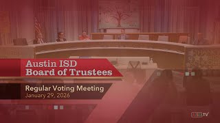 Austin ISD Board of Trustees Regular Voting Meeting: January 29, 2026