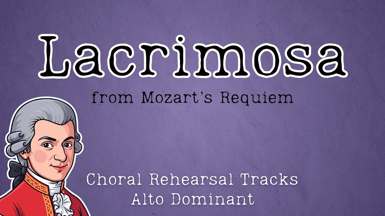 Lacrimosa from Mozart's Requiem | Choral Rehearsal Track Alto Dominant