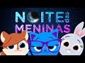 BOLOFOFOS | Noite das Meninas