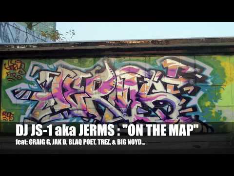 DJ JS-1 "ON THE MAP" feat Craig G, Jak D, Blaq Poe...