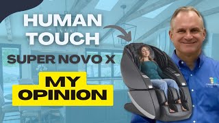 Human Touch Super Novo X - My Opinion