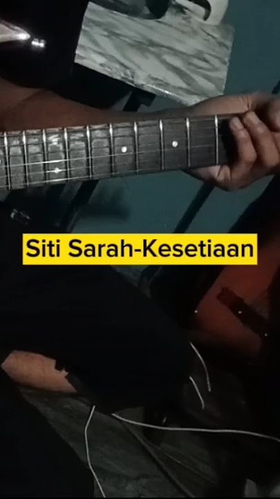 Kesetiaan-Siti Sarah Raisuddin guitarkaraoke cover. by harry bakhari