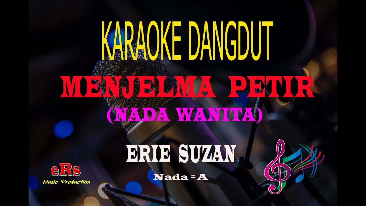 Karaoke Menjelma Petir Nada Wanita - Erie Suzan (Karaoke Dangdut Tanpa Vocal)