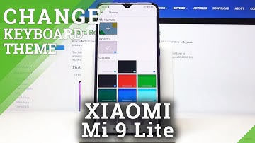 How to Change Keyboard Theme in XIAOMI Mi 9 Lite – Keyboard Settings
