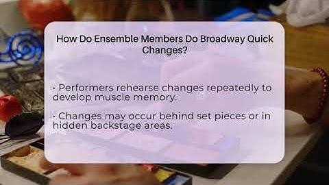 How Do Ensemble Members Do Broadway Quick Changes? - Broadway Behind The Curtain