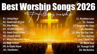 Best Worship Songs 2026, Top Christian Worship & Praise Songs, Powerful Worship Music 2026 Playlist