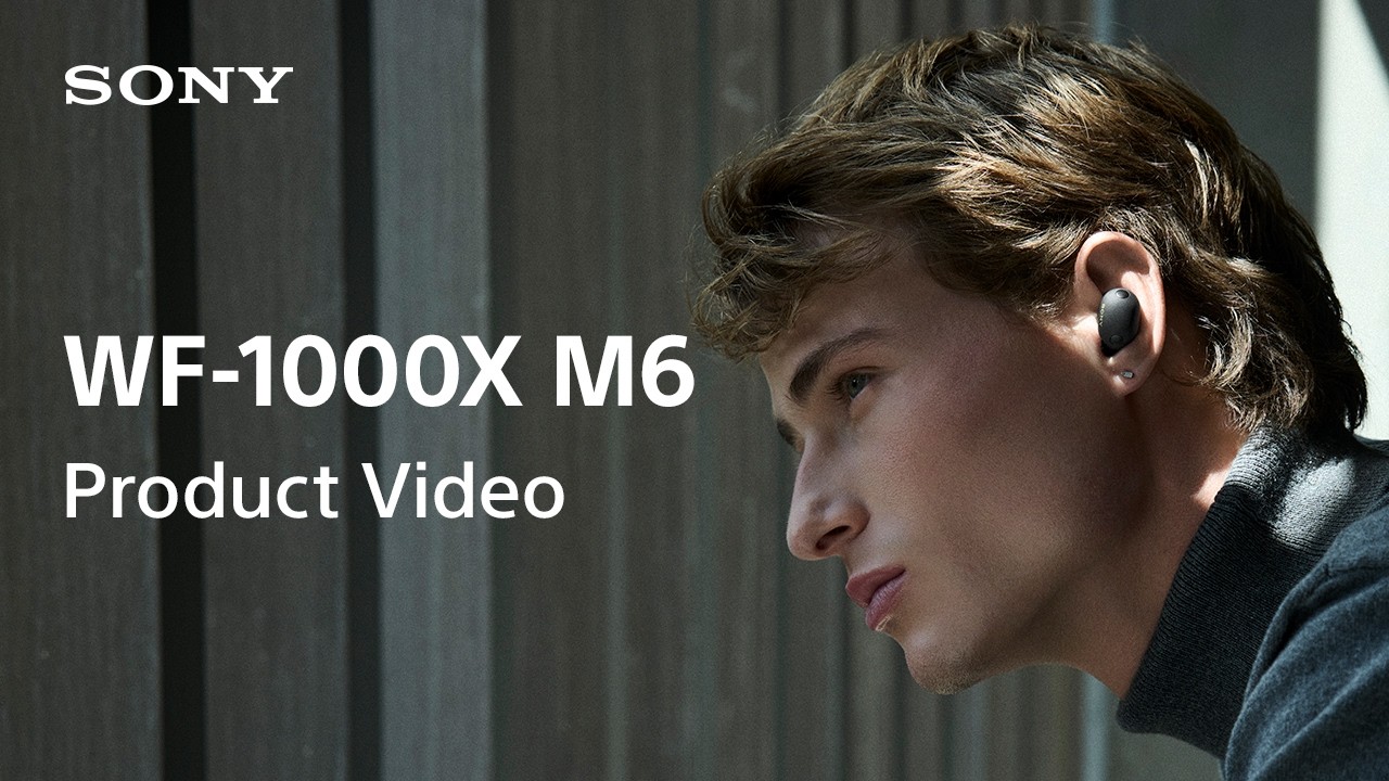 video Sony WF-1000XM6