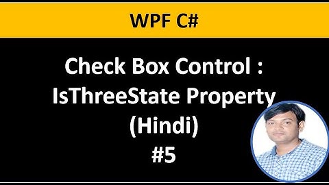 WPF C# Tutorial For Beginners 5: CheckBox Control in Hindi