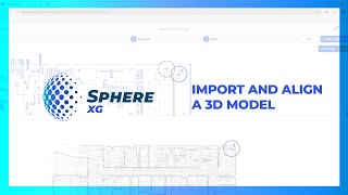 FARO Sphere XG Workspace Dashboard - Import and Align a 3D Model