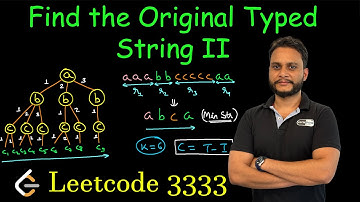 Find the Original Typed String II | Leetcode 3333