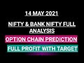 NIFTY PREDICTION &amp; BANK NIFTY ANALYSIS FOR 14 MAY - nifty target for tomorrow - option analysis.