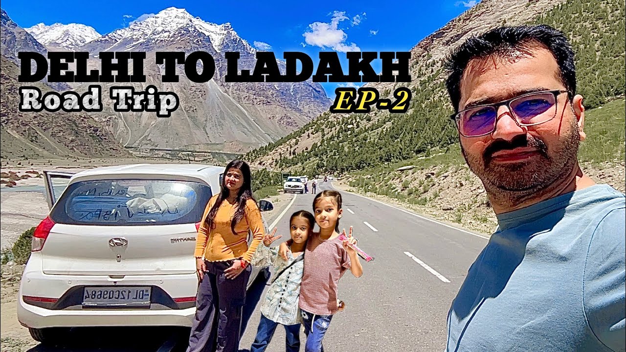 DELHI TO LEH (LADAKH) | Family Road Trip By Santro | Ep-2 |
