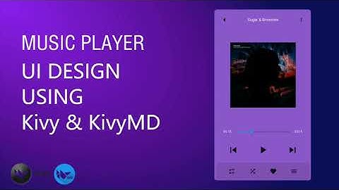 Music Player UI Design using Kvlang [Kivy and KivyMD] | Python