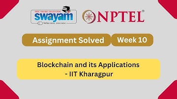 Blockchain and its Applications Week 10 || NPTEL ANSWERS 2024 #nptel #nptel2024 || NPTEL 2024