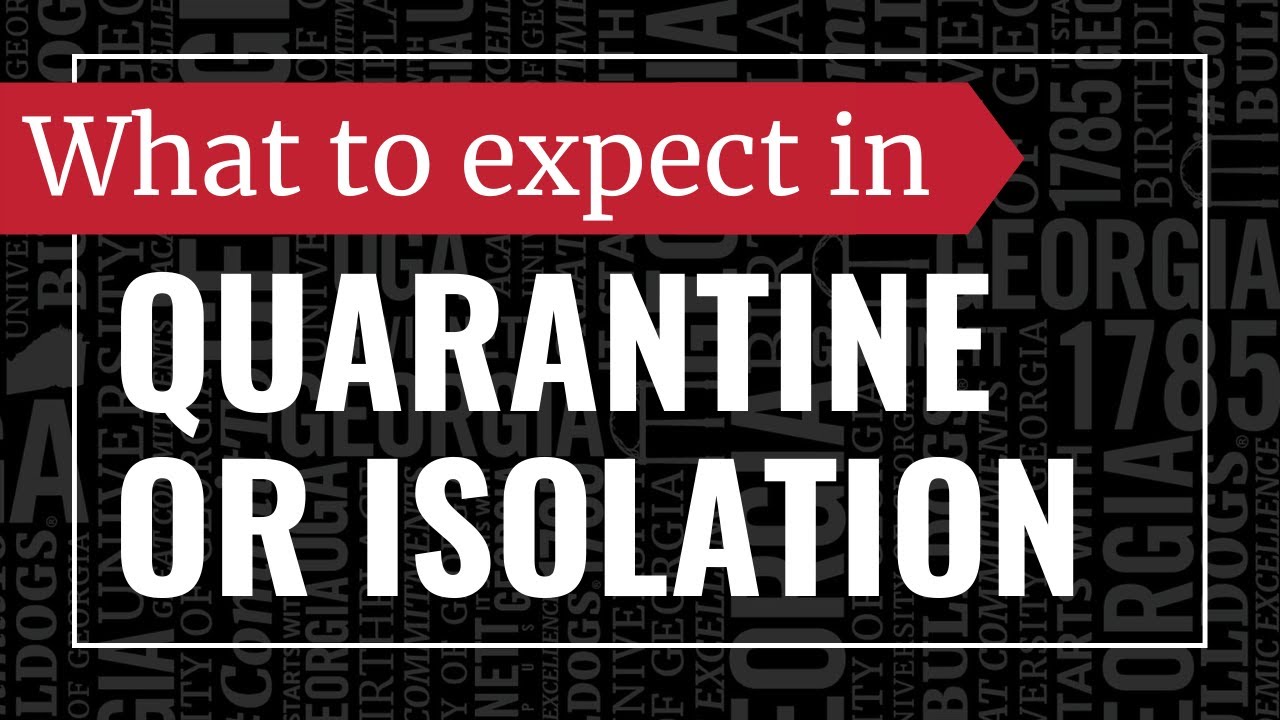 What to Expect in Quarantine and Isolation | UGA Housing