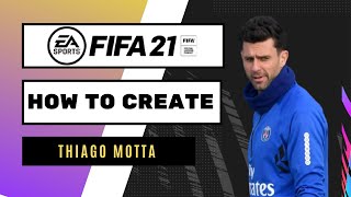 How to Create Thiago Motta - FIFA 21 Lookalike for Career Mode