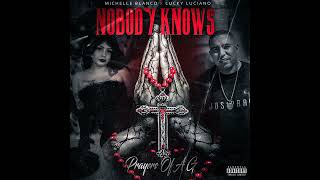 Michelle Blanco & Lucky Luciano - Nobody Knows (Official Audio) (EXCLUSIVE) 2023 LucianoTV