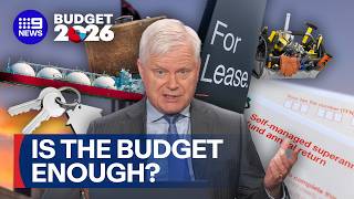 Has the budget done enough even with the broken promises? | BUDGET 2026 | 9 News Australia