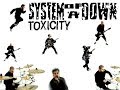 Systemofadown  toxicity cover by felipe freak lyrics