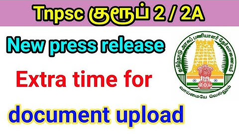 Tnpsc group 2/2A certificate upload time extension
