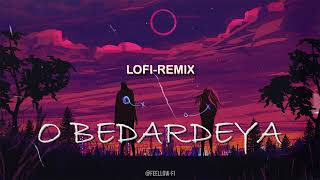 O Bedardeya ( Lofi Flip ) | March Contest #mixwithvasudev #raightarmy