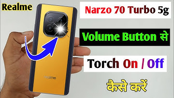 realme narzo 70 turbo turn on off torch with volume button / narzo 70 turbo button se flashlight on