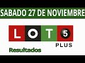 Resultados Loto 5 Plus Sábado 27 Nov 2021 🎱