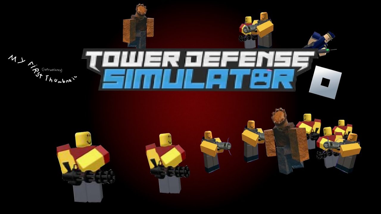 Tds R Playing some Roblox Tower Defense Simulator - YouTube