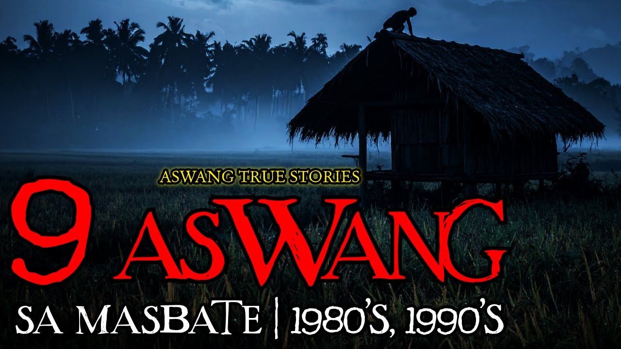 9 ASWANG SA MASBATE - TRUE STORIES