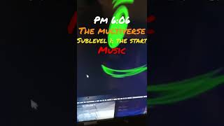 PM 6:06 the multiverse sublevel 1