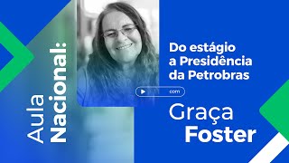 Aula inaugural 24.1: Do estágio a presidência da Petrobras