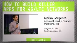 Building Killer Apps for 4G/LTE Networks - Marko Gargenta screenshot 2