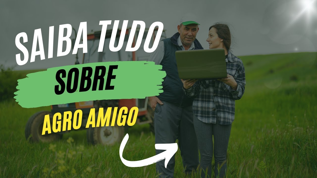 AGROAMIGO - Tudo o que você precisa saber está aqui!