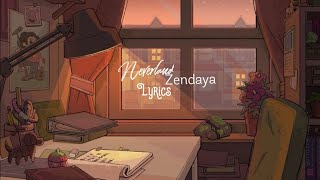 Zendaya | Neverland | Lyrics | 🖤